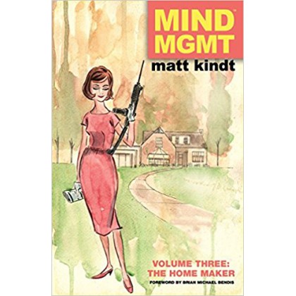 MIND MGMT Volume 3 The Home Maker